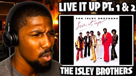 FUNKY Live It Up Pt 1 Pt 2 The Isley Brothers Reaction YouTube