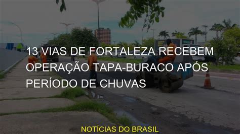 13 Vias De Fortaleza Recebem Operação Tapa Buraco Após Período De