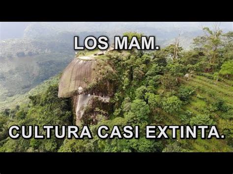 Los Mam Un Pueblo Dividido Entre M Xico Y Guatemala Youtube