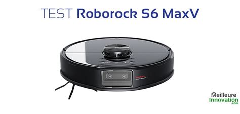 Test Roborock S6 Max V : Faut-il acheter cet aspirateur-robot