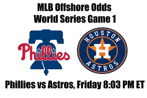 Phillies Vs Astros World Series Mlb Offshore Odds Preview And Pick Game