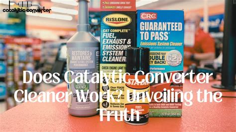 Does Catalytic Converter Cleaner Work? Unveiling the Truth - Catalytic ...