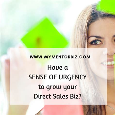 Have A Sense Of Urgency To Grow Your Direct Sales Biz My Mentor Biz