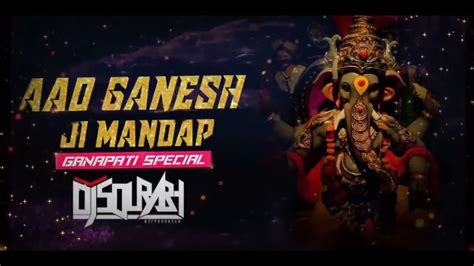 Ganpati Remix Aao Ganesh Ji Mandap Me Aao Jabalpur Djs Songs 2022