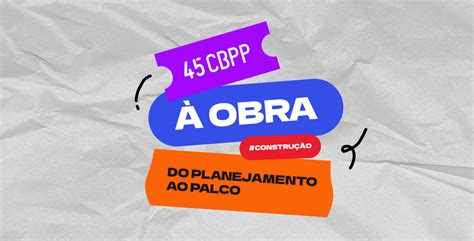 Abrapp Lan A S Rie Sobre Os Bastidores Do Cbpp Blog Abrapp Em Foco