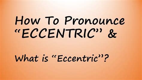 how to pronounce eccentric