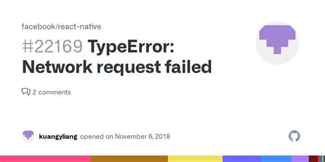 TypeError Network Request Failed Issue 22169 Facebook React