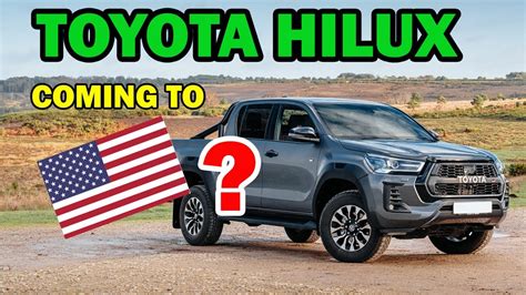 Usa Toyota Hilux Is The World S Favorite Truck Finally Coming To