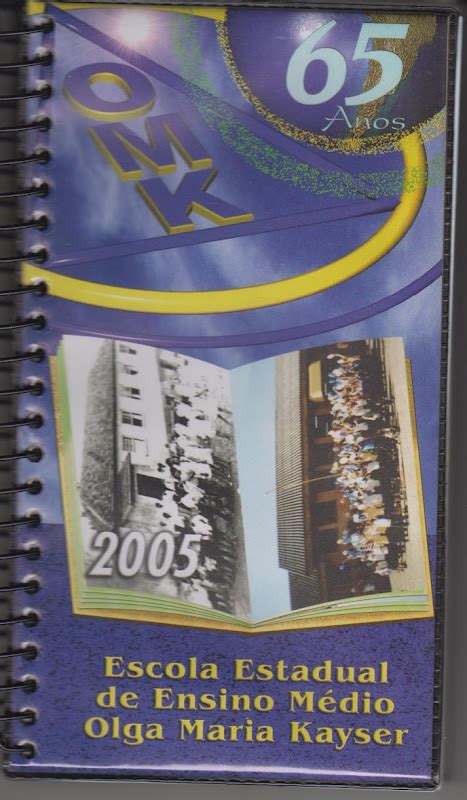 Escola Estadual De Ensino Médio Olga Maria Kayser - Escola Olga Maria Kayser: Capas e fotos de agendas antigas