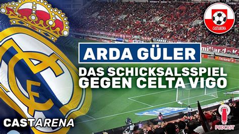 Das Schicksalsspiel F R Arda G Ler Real Madrids Junge Hoffnung Gegen