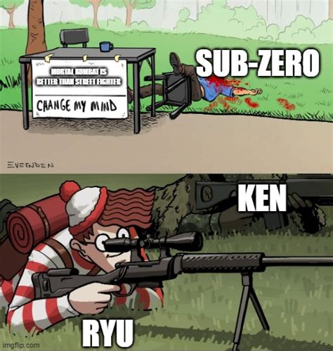 Waldo Snipes Change My Mind Guy Imgflip