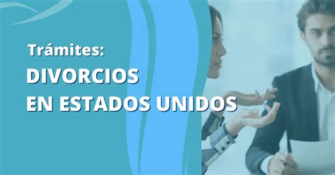 Trámites para Divorcio en Estados Unidos 2024