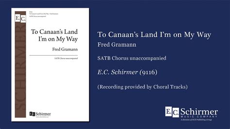 To Canaan S Land I M On My Way By Fred Gramann Scrolling Score Youtube