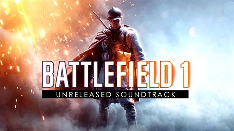 Battlefield 1 Expanded Soundtrack You Will Be Running Youtube