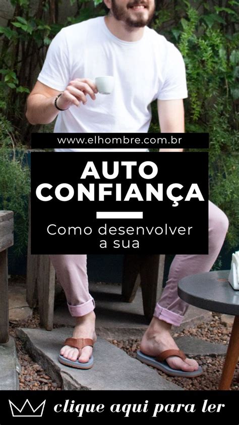 Confian A Como Ser Autoconfiante Como Desenvolver A Auto Confian A