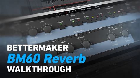 Bettermaker BM60 Reverb Walkthrough Plugin Alliance YouTube