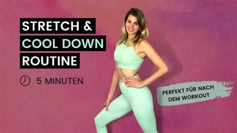 5 Minuten Stretch Cool Down Routine Cool Down Nach Dem Workout