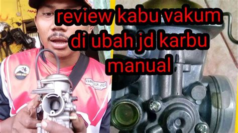 Review Karbu Vakum Di Ubah Mnjadi Kabu Skep Atau Manual YouTube