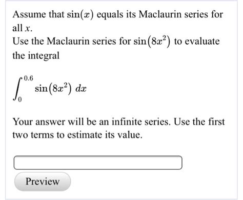 Solved Assume That Sin X Equals Its Maclaurin Series For Chegg