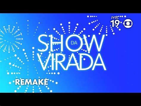 Show Da Virada Remake Da Vinheta De Abertura S Bado