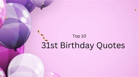 Top #10 31st Birthday Quotes - Wish Your Friends