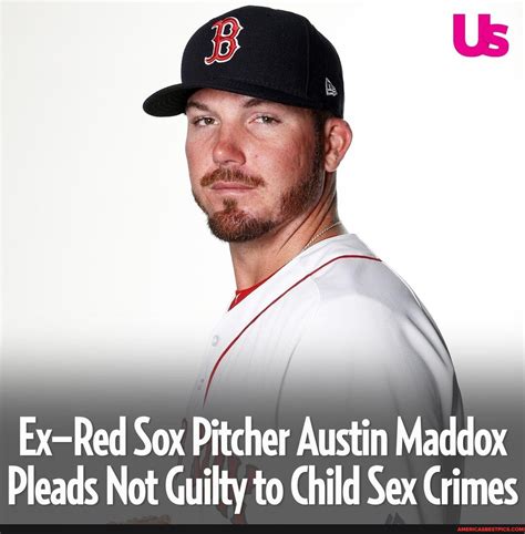 Former Boston Red Sox Pitcher Austin Maddox Has Pleaded Not Guilty To A