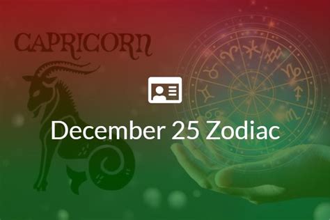 December 25 Zodiac Sign Full Horoscope And Personality