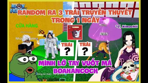 MÌNH ĐÃ RANDOM RA 3 TRÁI TRUYỀN THUYẾT TRONG 1 NGÀY NHƯ THẾ NÀO BLOX