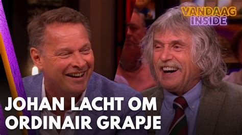 Johan Lacht Om Ordinair Grapje Albert Verlinde Nou Pas Je Bij Ons