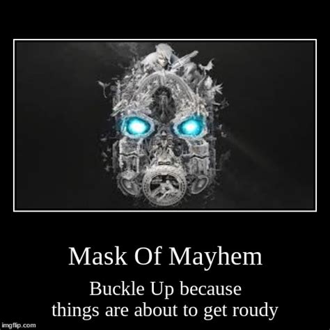 Mask Of Mayhem Imgflip