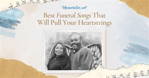 11 Best Funeral Songs That Will Pull Your Heartstrings | Memorialize Art