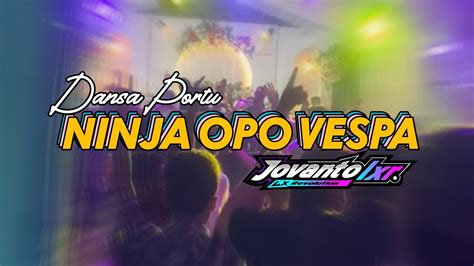 Dansa Portu Ninja Opo Vespa Jovanto Lxr Remix Youtube