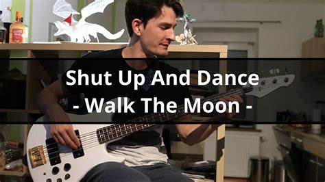 Shut Up And Dance Walk The Moon Basscover 13 Youtube