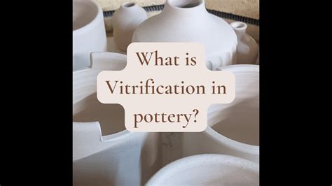 What Is Vitrification In Pottery Youtube