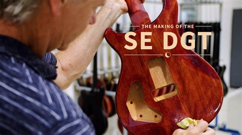 The Making Of The Prs Se Dgt Part 2 Prs Guitars Youtube