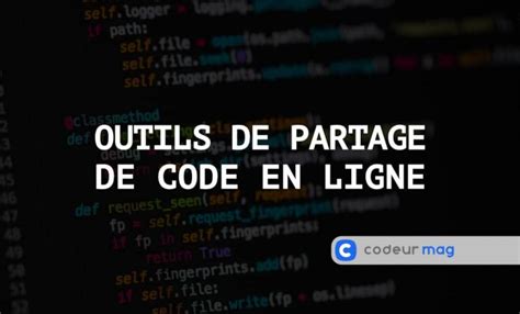 Outils Pour Partager Votre Code En Ligne