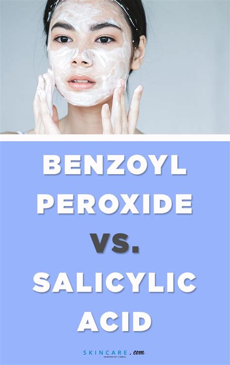 Acne 101 Benzoyl Peroxide Vs Salicylic Acid Powered By Loréal Salicylic Acid