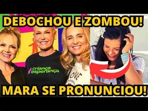 Mara Maravilha Debocha Zomba E Manda Indireta Para Xuxa Eliana E