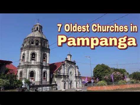 Oldest Churches In Pampanga Province For Visita Iglesia Part Youtube