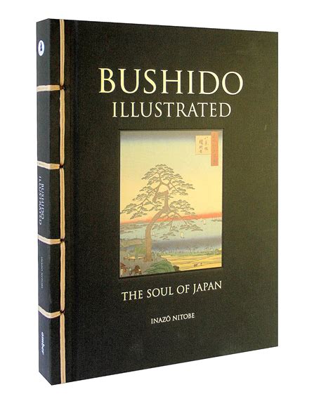 Bushido Illustrated The Soul Of Japan Chinese Bound Classics Nitobe