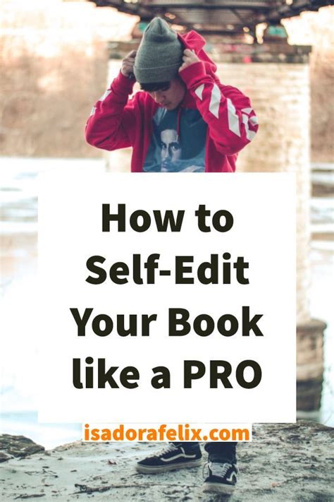 How To Edit A Book Self Editing Tips That Every Writer Needs Writing A Book Writing