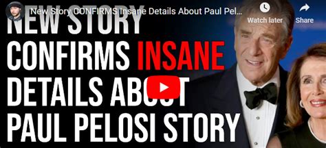 New Story Confirms Insane Details About Paul Pelosi Story Whatfinger