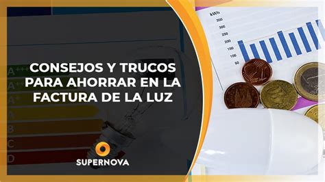 Ahorra Luz Y Dinero Tips Sencillos Para Reducir Tu Factura De