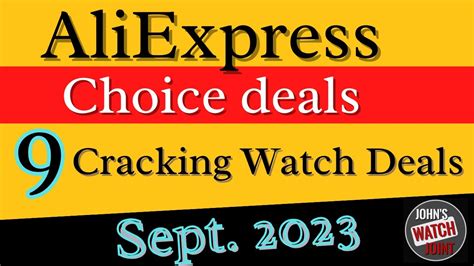 Aliexpress Choice Deals Sept Cracking Watch Deals Expiring