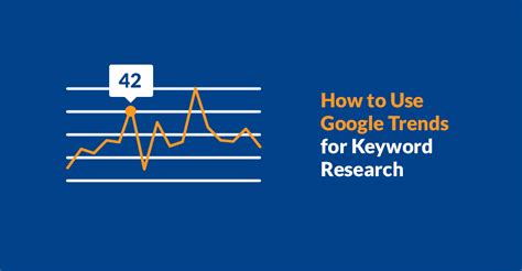 How To Use Google Trends For Keyword Research Effective Ways