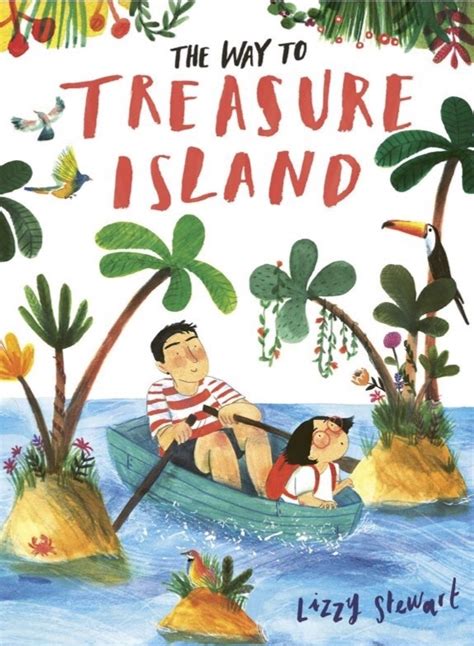 The Way To Treasure Island By Lizzy Stewart Goodreads