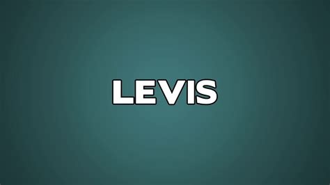 Levis Meaning YouTube