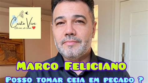 Marco Feliciano fala sobre tomar a ceia o que é ou não pecado