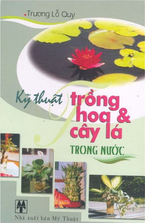 Kỹ thuật trồng hoa cây lá trong nước Mê Tải Sách