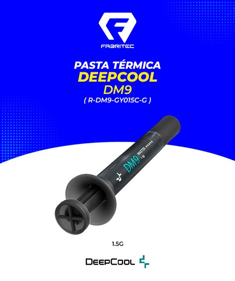 PASTA TERMICA DEEPCOOL DM9 R DM9 GY015C G 1 5G CORPORACION FABRITEC